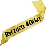 Rycząca 40tka - złota szarfa z czarnym nadrukiem