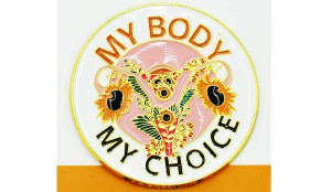 My body My choice - Zabawna Przypinka Pin