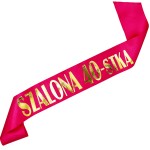 Fuksjowa szarfa ze złotym nadrukiem Szalona 40-stka