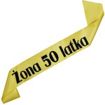 Żona 50 latka - złota szarfa z czarnym nadrukiem