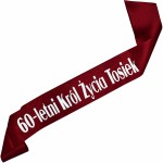 60-letni Król Życia + imię - szarfa bordowa z białym nadrukiem 