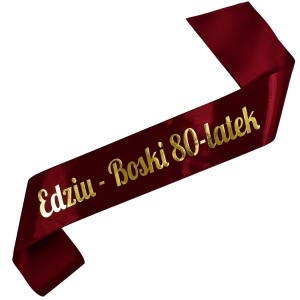 80 lat + imię - bordowa szarfa ze złotym nadrukiem