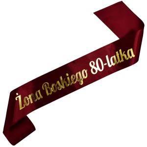Żona Boskiego 80-latka - bordowa szarfa ze złotym nadrukiem