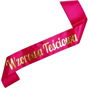 Wzorowa Teściowa - fuksjowa szarfa ze złotym nadrukiem