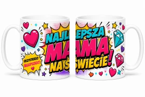 Kubek dla mamy - Najlepsza Mama Na Świecie