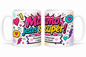 Kubek dla mamy - Mamo jesteś super!