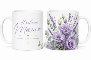 Kubek dla mamy - Kochana Mamo, kwiaty
