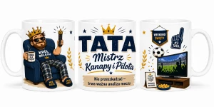 Kubek dla taty - Tata Mistrz Kanapy i Pilota