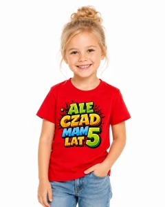 Koszulka Ale Czad Mam 5 Lat – czerwona