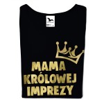 Koszulka damska MAMA KRÓLOWEJ IMPREZY