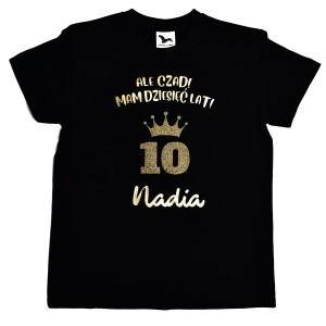 ALE CZAD MAM 10 LAT - Koszulka