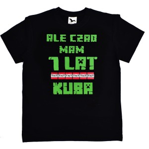 Koszulka Ale czad mam 7 lat piksele + imię