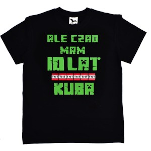 Koszulka Ale czad mam 10 lat piksele + imię